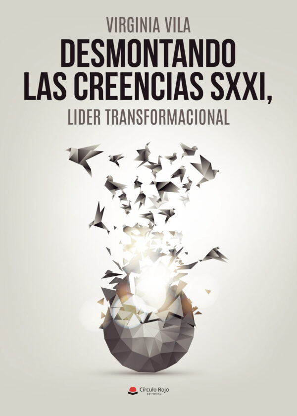 DESMONTANDO LAS CREENCIAS SXXI 9788411551410