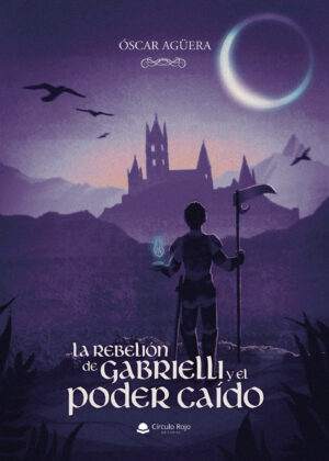 LA REBELIÓN DE GABRIELLI Y EL PODER CAÍDO