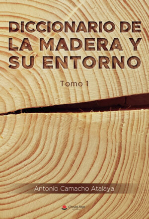 DICCIONARIO DE LA MADERA Y SU ENTORNO 9788411552806