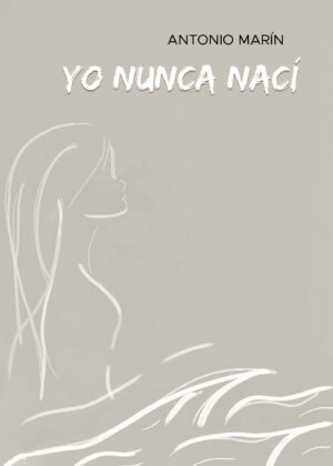 YO NUNCA NACÍ