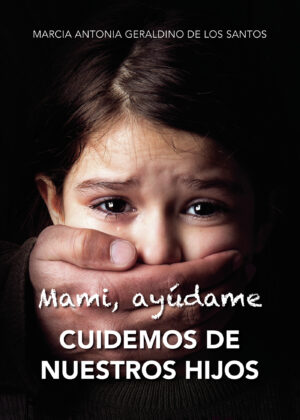 MAMI AYÚDAME CUIDEMOS DE NUESTROS HIJOS 9788411553827