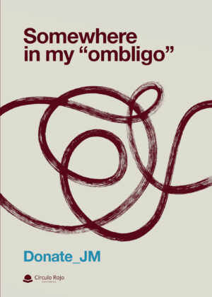 SOMEWHERE IN MY OMBLIGO