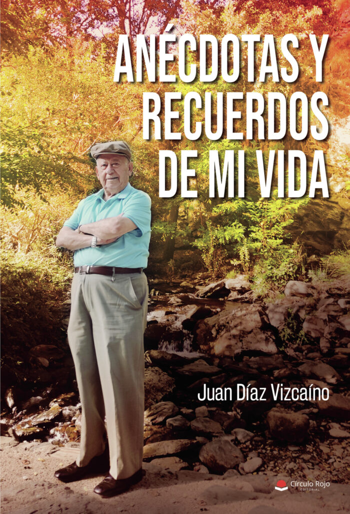 ANÉCDOTAS Y RECUERDOS DE MI VIDA
