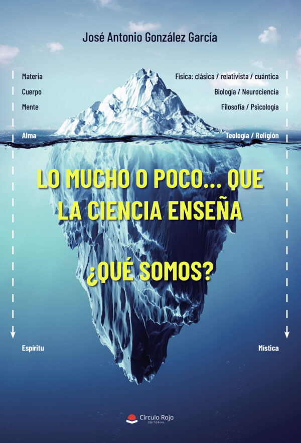 LO MUCHO O POCO...QUE LA CIENCIA ENSEÑA ¿QUÉ SOMOS? 9788411556170