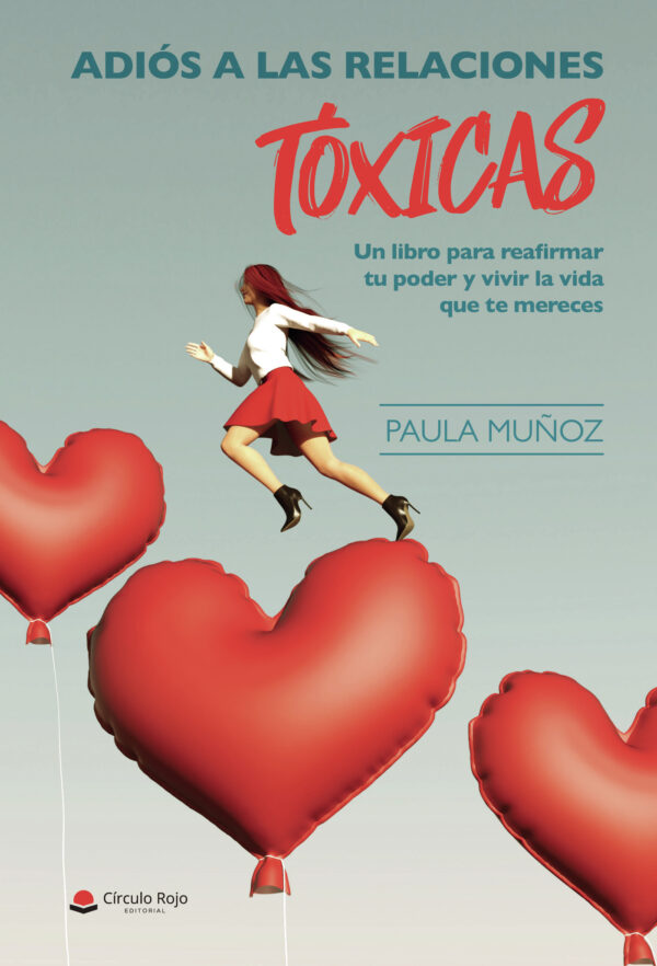 ADIÓS A LAS RELACIONES TÓXICAS 9788411556347