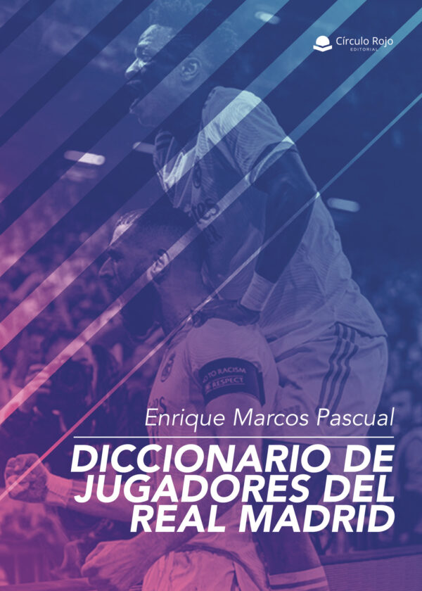 DICCIONARIO DE JUGADORES DEL REAL MADRID 9788411557238