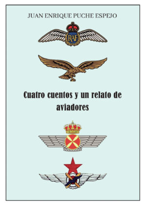 CUATRO CUENTOS Y UN RELATO DE AVIADORES