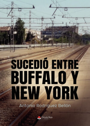 SUCEDIÓ ENTRE BUFFALO Y NEW YORK 9788411558396
