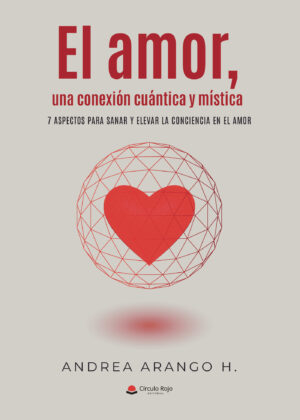 EL AMOR, UNA CONEXIÓN CUANTICA Y MISTICA