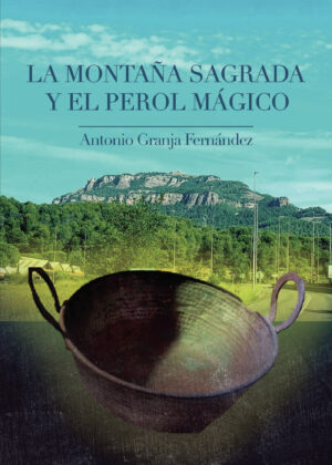 LA MONTAÑA SAGRADA Y EL PEROL MÁGICO 9788411590334