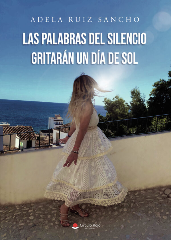 LAS PALABRAS DEL SILENCIO GRITARÁN UN DÍA DE SOL 9788411590525
