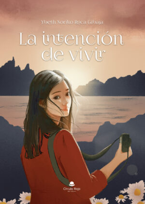 LA INTENCIÓN DE VIVIR