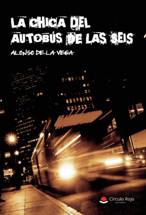 LA CHICA DEL AUTOBÚS DE LAS SEIS 9788411591867