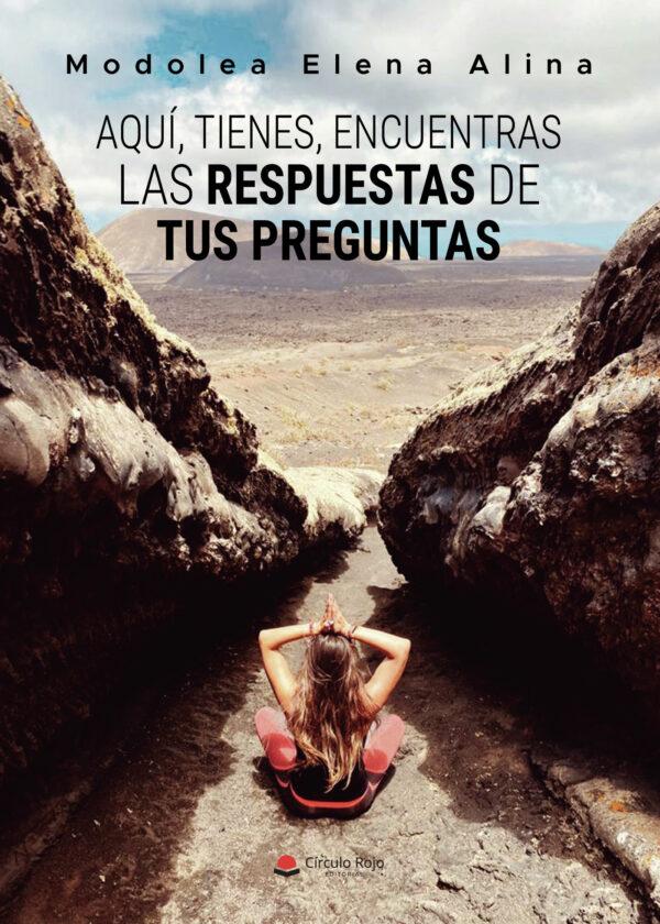 AQUÍ, TIENES, ENCUENTRAS LAS RESPUESTAS DE TUS PREGUNTAS 9788411591966