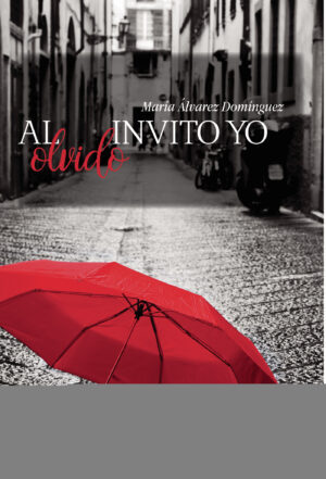 AL OLVIDO INVITO YO 9788411592192