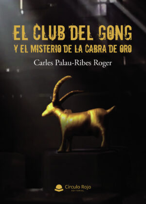 EL CLUB DEL GONG Y EL MISTERIO DE LA CABRA DE ORO