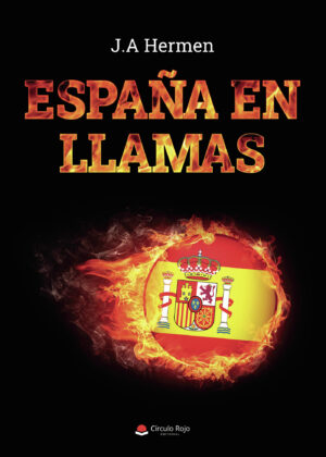 ESPAÑA EN LLAMAS 9788411593908