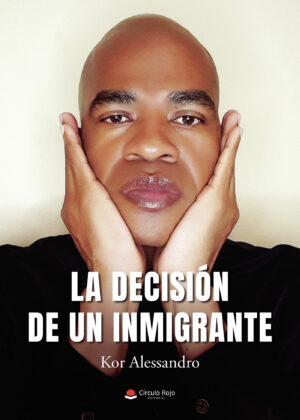 LA DECISIÓN DE UN INMIGRANTE