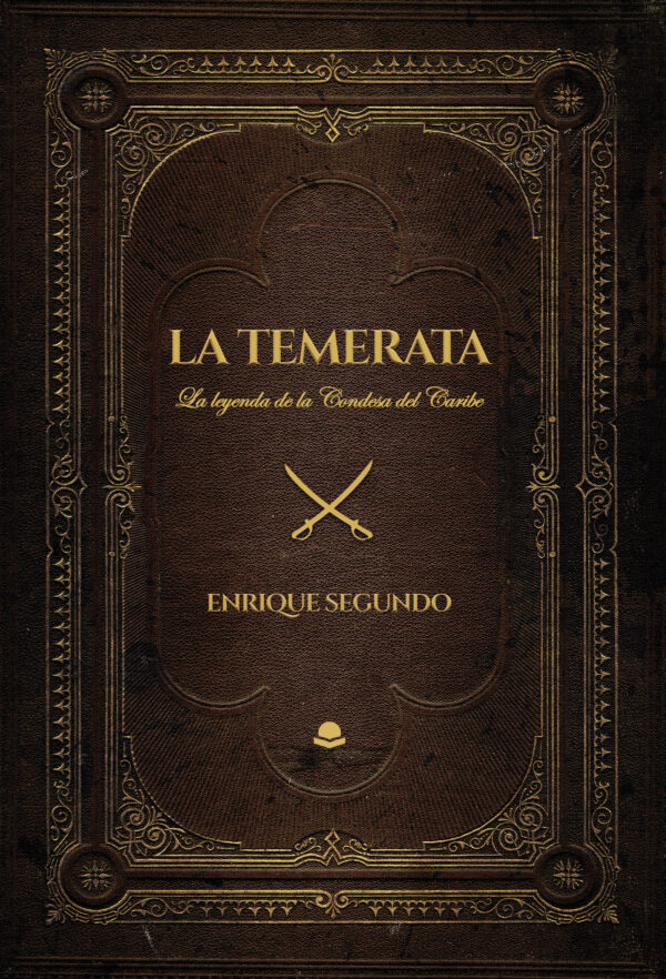 LA TEMERATA, LA LEYENDA DE LA CONDESA DEL CARIBE 9788411594561