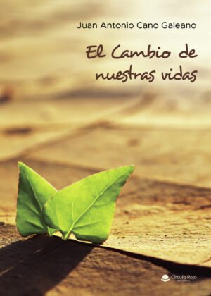 EL CAMBIO DE NUESTRAS VIDAS