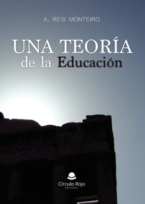 UNA TEORÍA DE LA EDUCACIÓN 9788411596121