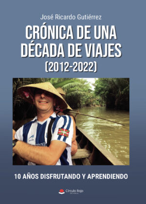 CRÓNICA DE UNA DÉCADA DE VIAJES (2012-2022) 9788411597258