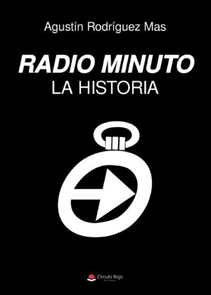 RADIO MINUTO. LA HISTORIA 9788411597548