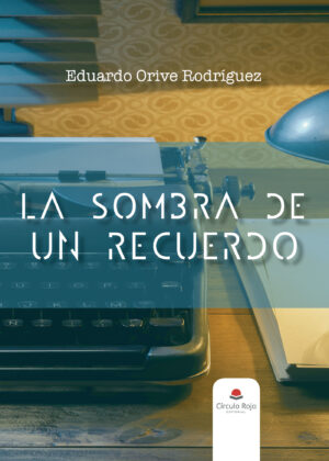 LA SOMBRA DE UN RECUERDO
