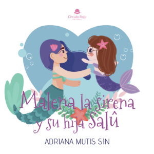 MALENA LA SIRENA Y SU HIJA SAL√Õ