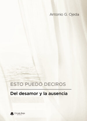 DEL DESAMOR Y LA AUSENCIA 9788411750189