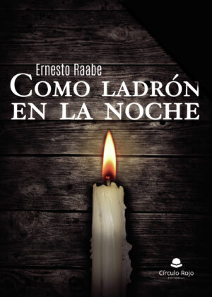 COMO LADRÓN EN LA NOCHE