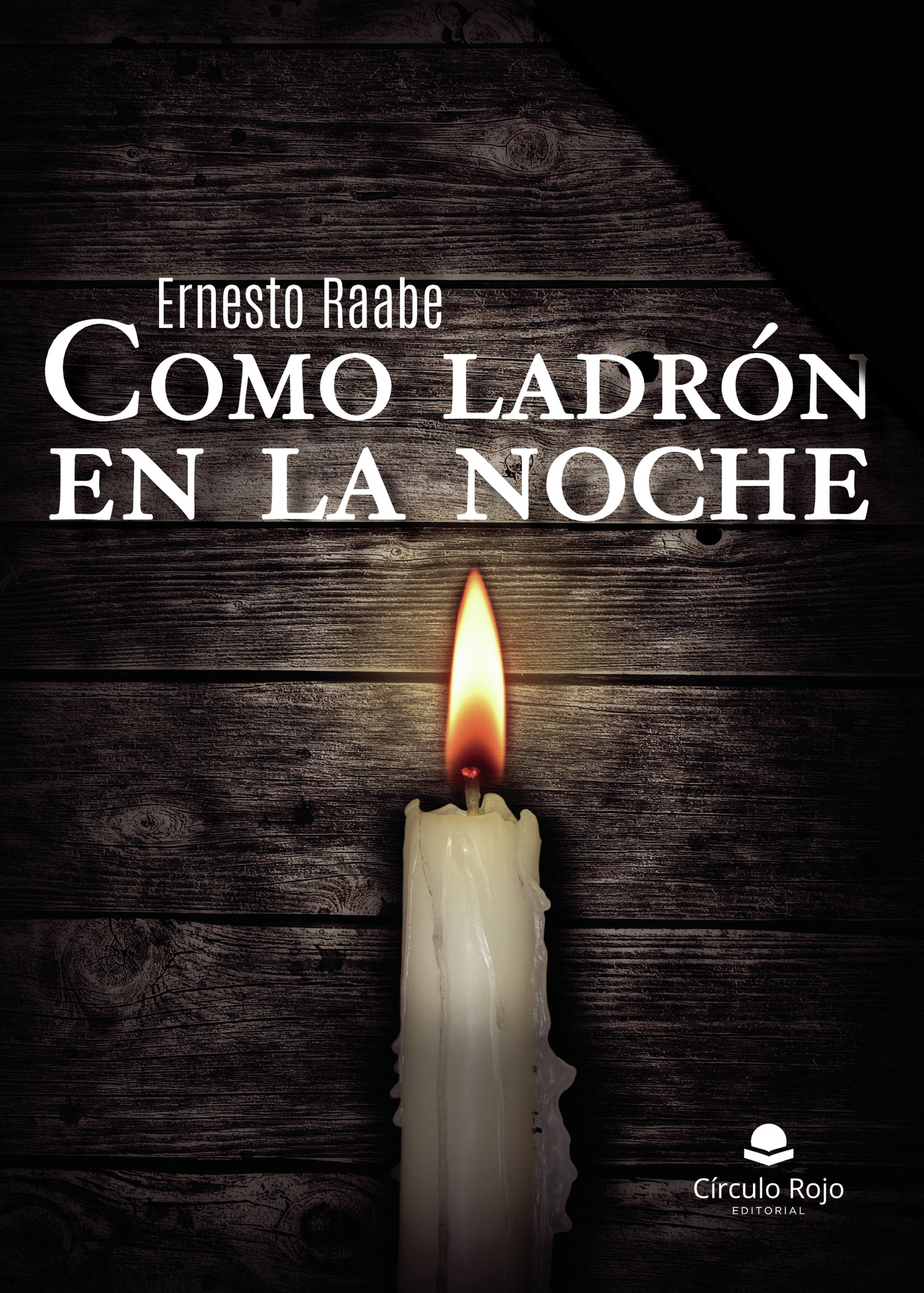 COMO LADRÓN EN LA NOCHE