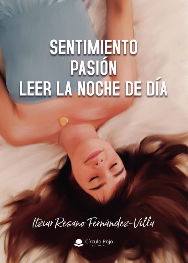 SENTIMIENTO. PASIÓN. LEER LA NOCHE DE DÍA. 9788411750523