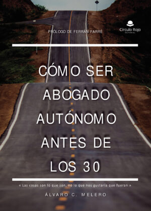 ¿CÓMO SER ABOGADO AUTÓNOMO ANTES DE LOS 30?