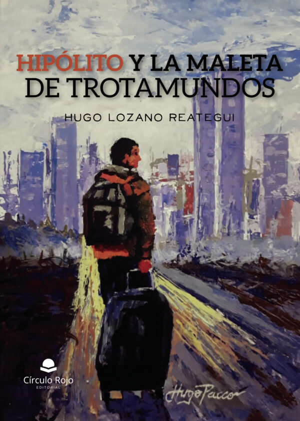 HIPOLITO Y LA MALETA DE TROTAMUNDOS 9788411752039
