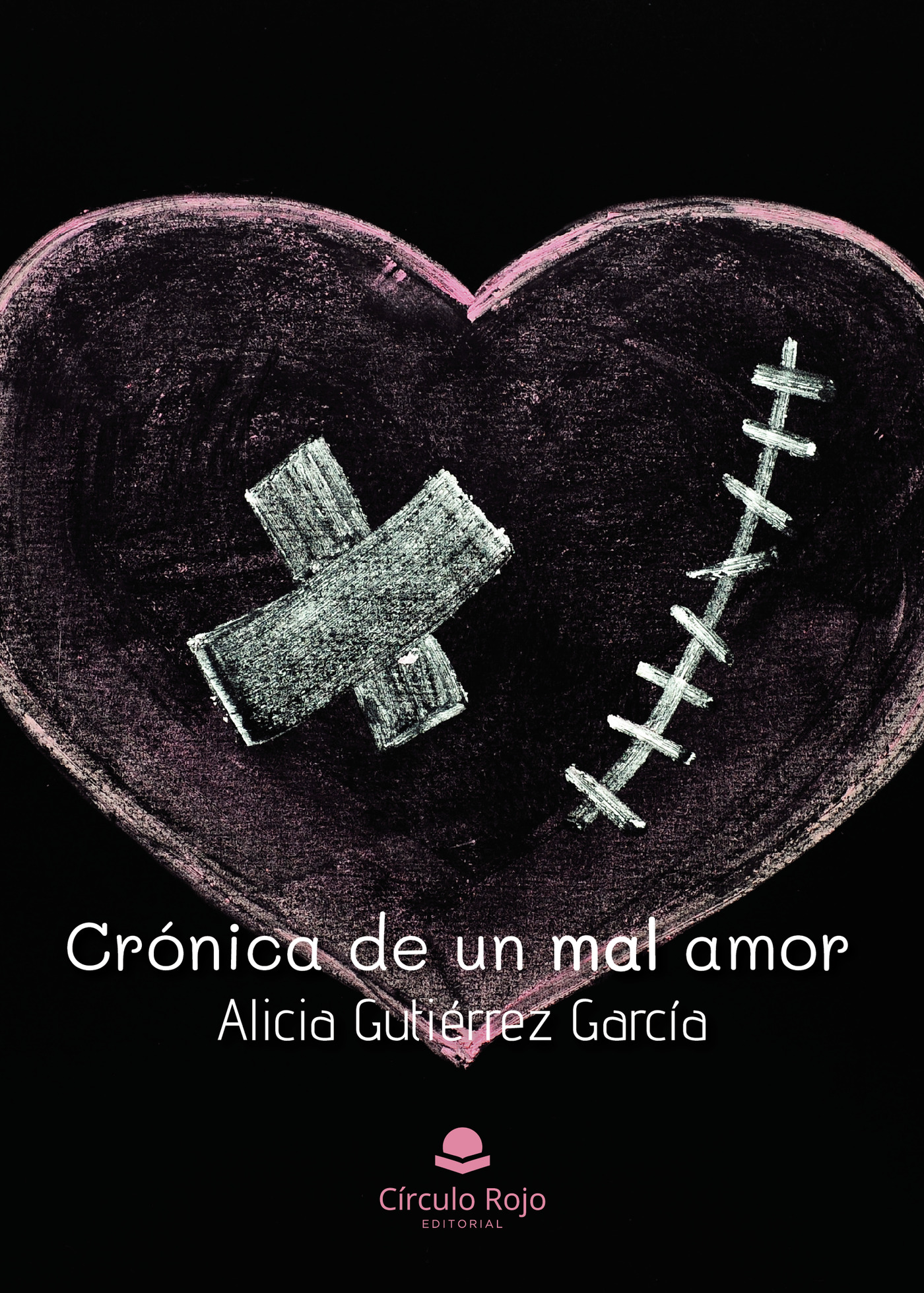 CRÓNICA DE UN MAL AMOR