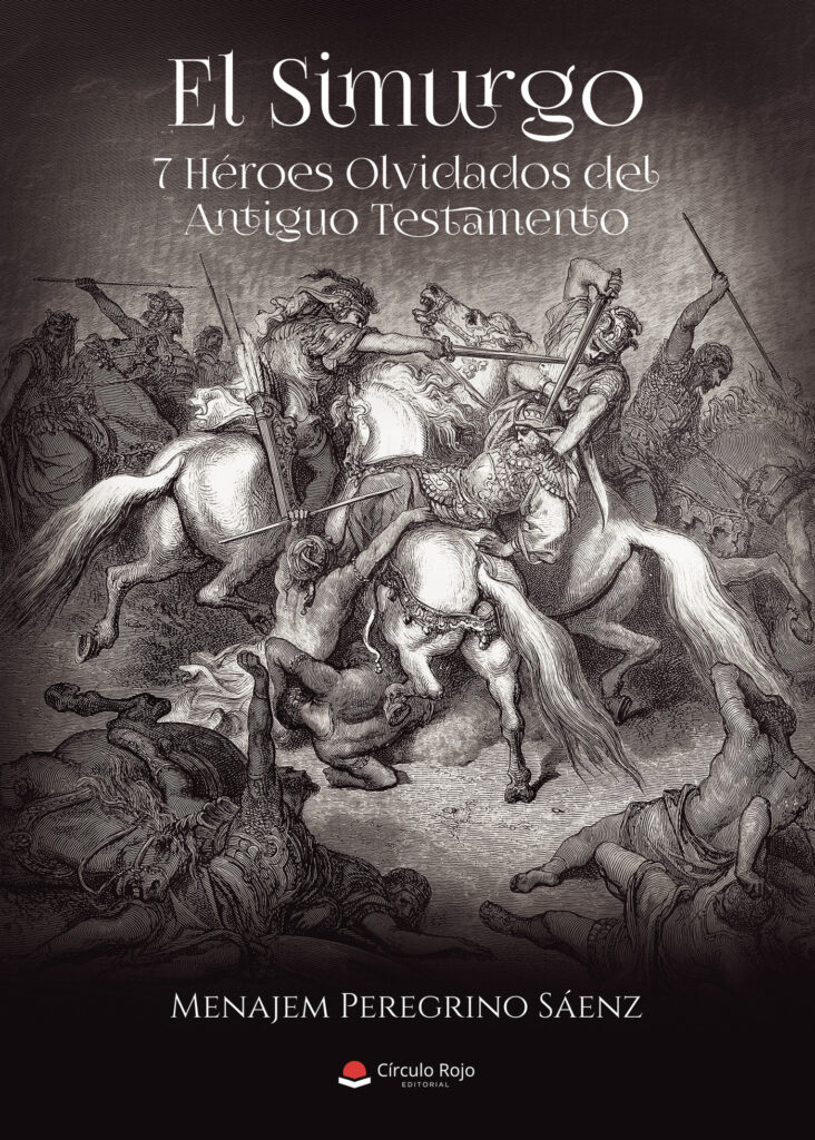 EL SIMURGO 7 HÉROES OLVIDADOS DEL ANTIGUO TESTAMENTO