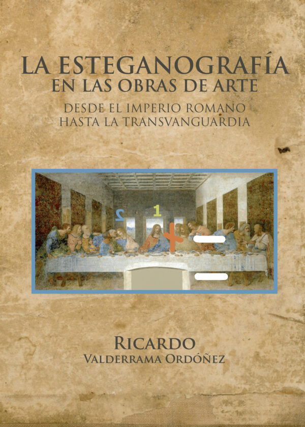 LA ESTEGANOGRAFIA EN LAS OBRAS DE ARTE DESDE EL IMPERIO ROMANO HASTA LA TRANSVANGUARDIA 978841175291
