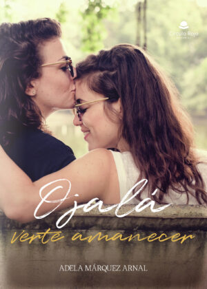 OJALÁ VERTE AMANECER