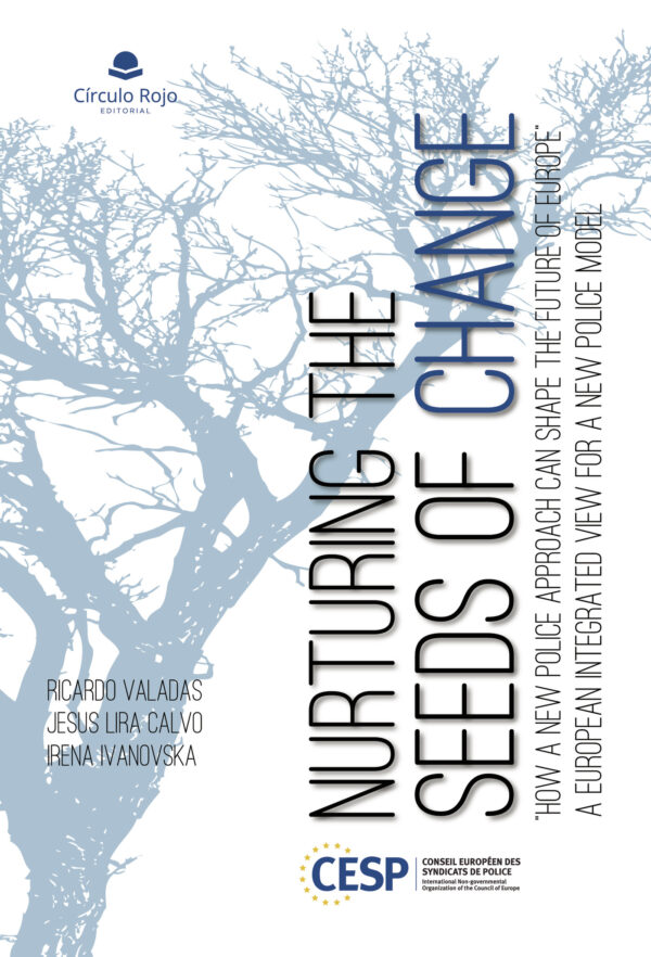 NURTURING THE SEEDS OF CHANGE - HOW A NEW POLICE APPROACH CAN SHAPE THE FUTURE OF EUROPE 97884117532