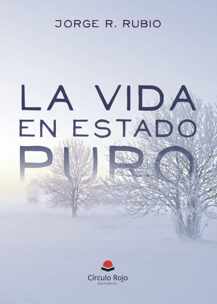 LA VIDA EN ESTADO PURO