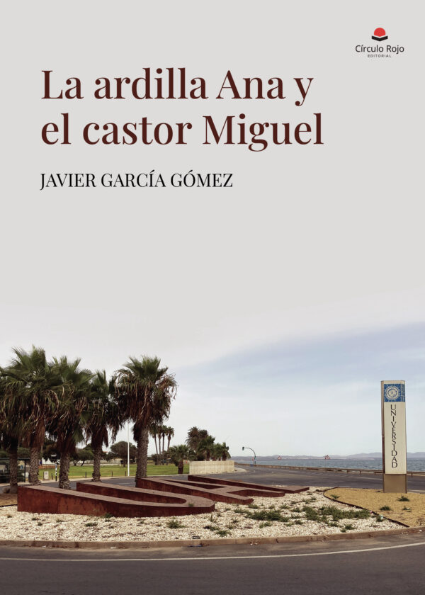 LA ARDILLA ANA Y EL CASTOR MIGUEL 9788411757362