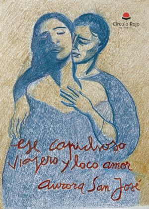 ESE CAPRICHOSO, VIAJERO Y LOCO AMOR