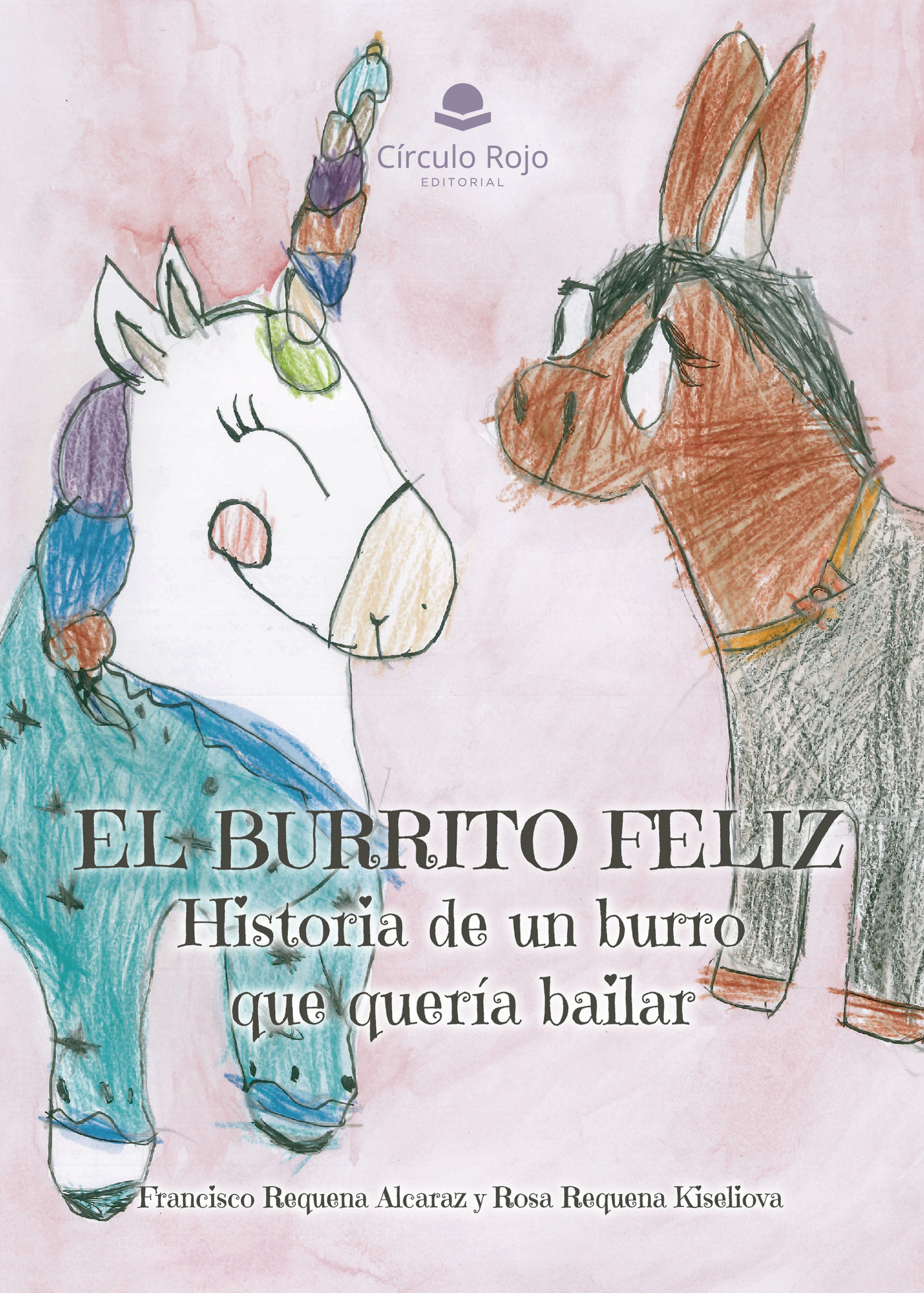 EL BURRITO FELIZ: HISTORIA DE UN BURRO QUE QUERÍA BAILAR