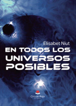 EN TODOS LOS UNIVERSOS POSIBLES 9788411759816