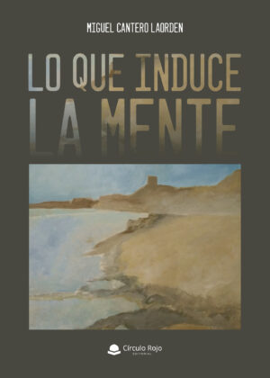 LO QUE INDUCE LA MENTE