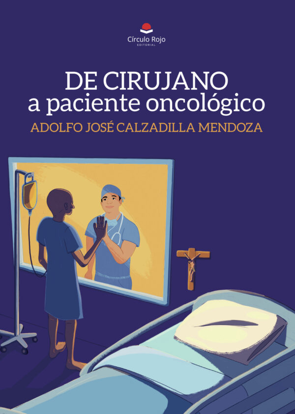 DE CIRUJANO A PACIENTE ONCOLÓGICO 9788411894449