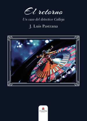 EL RETORNO. UN CASO DEL DETECTIVE CALLEJA