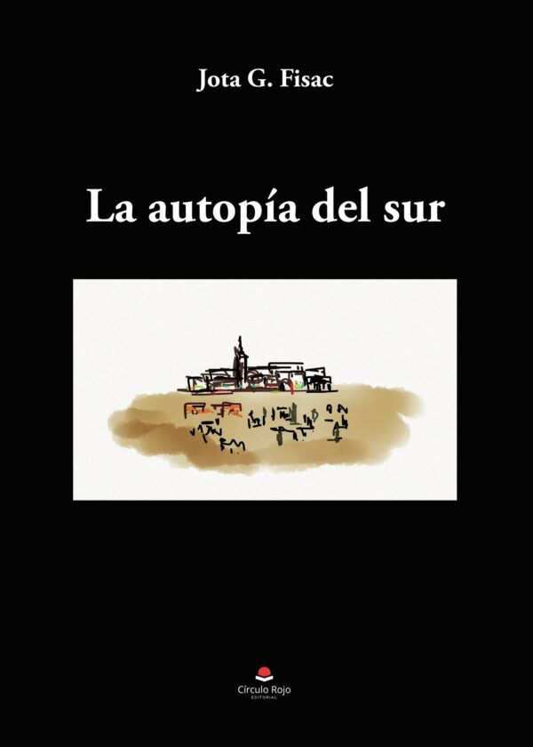 LA AUTOPÍA DEL SUR 9788411896634