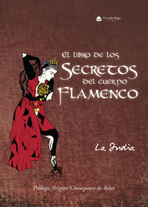 EL LIBRO DE LOS SECRETOS DEL CUERPO FLAMENCO